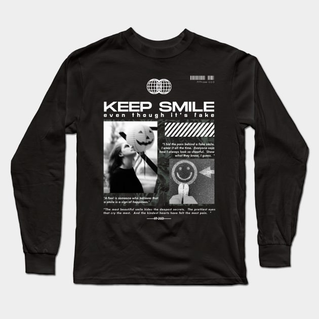 keep smiling even though it's fake Long Sleeve T-Shirt by FPhouse